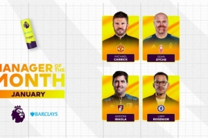 英超官方1月最佳主帅候选：罗塞尼尔、卡里克、戴奇、伊劳拉